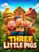 THREE LITTLE PIGS
