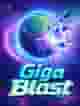 Giga Blast