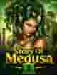 Story Of Medusa II