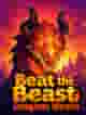 Beat the Beast Dragons Wrath